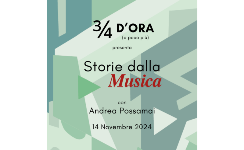 14 Novembre 2024 – “3/4 d’ora o poco più” con Andrea Possamai