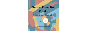 23 Novembre 2024 – “Artisti nel mondo”