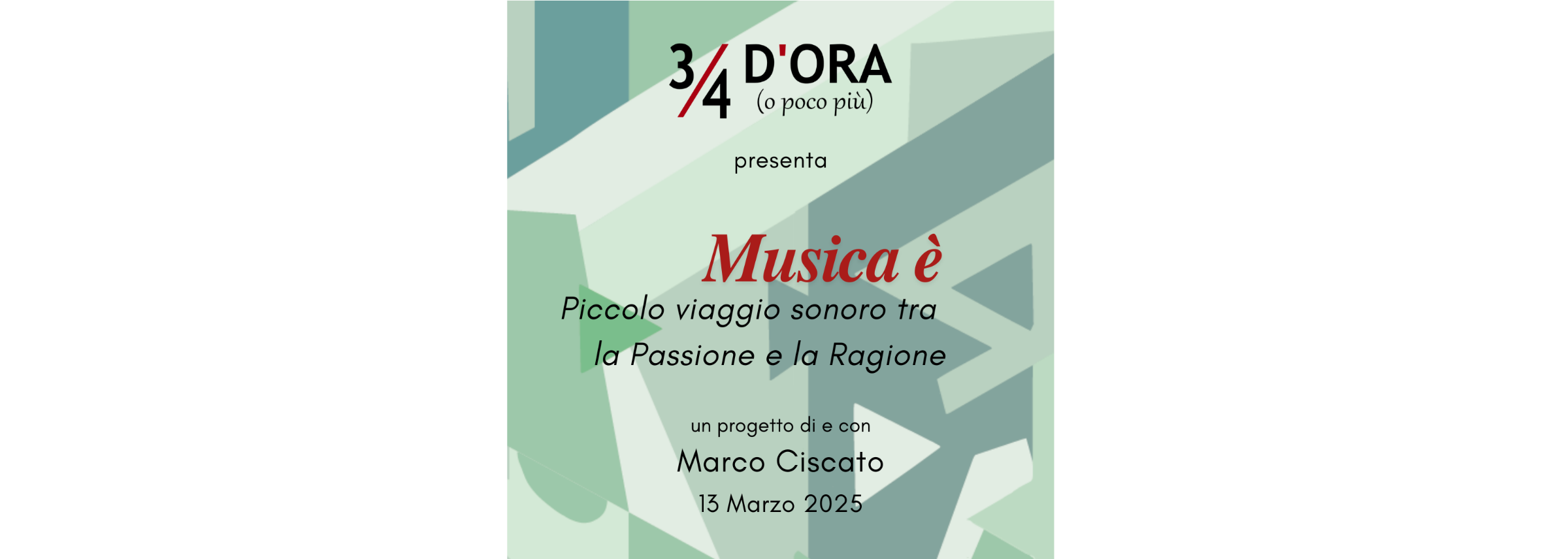 13 Marzo 2025 – “3/4 d’ora o poco più” con Marco Ciscato